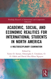 Academic, Social, And Economic Realities For International Students In North America