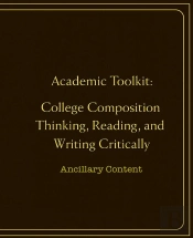 Academic Toolkit: College Composition Thinking, Reading, And Writing Critically