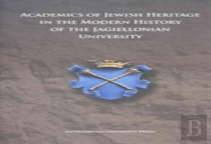 Academics Of Jewish Origin In The History Of The Jagiellonian University