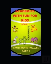 Academics With Fun For Kids | Book 1 | Crossword Puzzles For Kids | Part 1