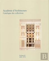 Académie D'Architecture T.2 ; 1890-1970