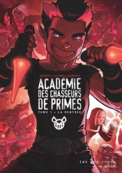 Académie Des Chasseurs De Primes T.1 ; La Rentrée