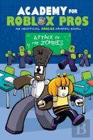 Academy For Roblox Pros: Attack Of The Zombies