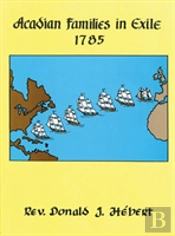 Acadian Families In Exile - 1785