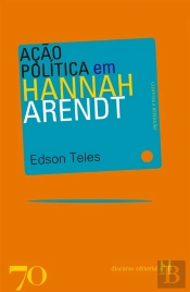 Ação Política Em Hannah Arendt
