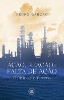 Ação, Reação e Falta de Ação