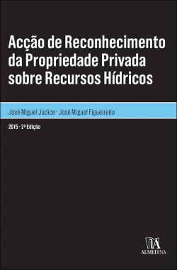 Bertrand.pt - Acção de Reconhecimento da Propriedade Privada sobre Recursos Hídricos