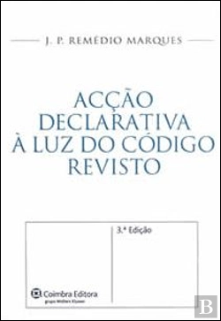 Bertrand.pt - Acção Declarativa à Luz do Código Revisto