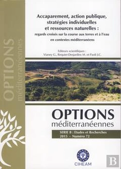 Bertrand.pt - Accaparement, Action Publique, Stratégies Individuelles Et Ressources : Regards Croisés Sur La Course Aux Terres Et À L'Eau En Contextes Méditerranéens