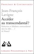 Accéder Au Transcendantal ? ; Réduction Et Idéalisme Transcendantal Dans Les Ideen Tome 1 De Husserl