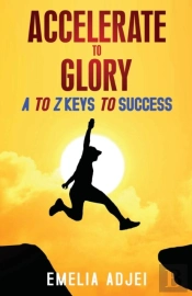 Accelerate To Glory