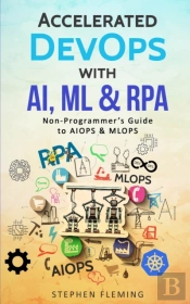 Accelerated Devops With Ai, Ml & Rpa