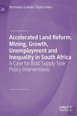 Bertrand.pt - Accelerated Land Reform, Mining, Growth, Unemployment And Inequality In South Africa