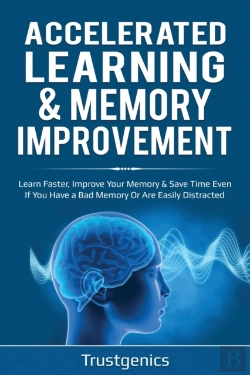 Bertrand.pt - Accelerated Learning & Memory Improvement (2 In 1) Bundle To Learn Faster, Improve Your Memory & Save Time Even If You Have A Bad Memory Or Are Easily Distracted
