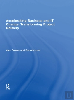 Bertrand.pt - Accelerating Business And It Change: Transforming Project Delivery