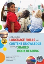 Accelerating Language Skills And Content Knowledge Through Shared Book Reading