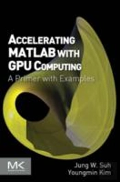 Accelerating Matlab With Gpu