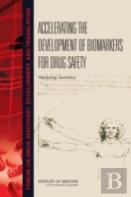 Accelerating The Development Of Biomarkers For Drug Safety