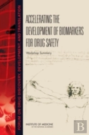 Accelerating The Development Of Biomarkers For Drug Safety