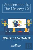 Acceleration To The Mastery Of Body Language