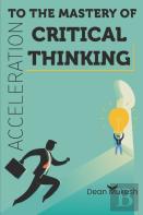 Acceleration To The Mastery Of Critical Thinking