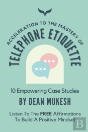 Acceleration To The Mastery Of Telephone Etiquette