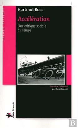 Bertrand.pt - Accélération ; Une Critique Sociale Du Temps