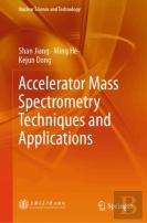 Accelerator Mass Spectrometry Techniques And Applications