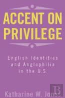 Accent On Privilege