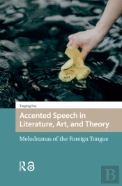 Accented Speech In Literature, Art, And Theory