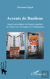 Accents De Banlieue ; Aspects Prosodiques Du Français Populaire En Contact Avec Les Langues De L'Immigration