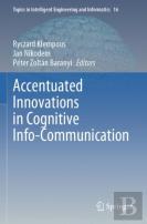 Accentuated Innovations In Cognitive Info-Communication