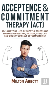 Acceptance And Commitment Therapy (Act)
