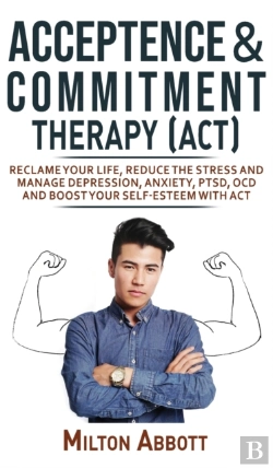 Bertrand.pt - Acceptance And Commitment Therapy (Act)