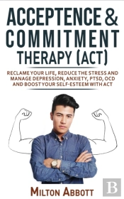 Acceptance And Commitment Therapy  Act :