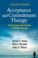 Acceptance And Commitment Therapy, Second Edition