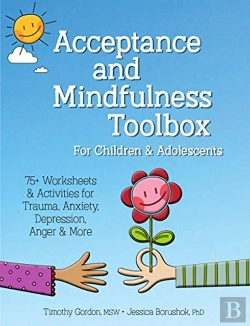 Bertrand.pt - Acceptance And Mindfulness Toolbox For Children And Adolescents