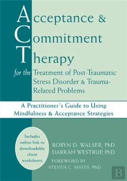 Bertrand.pt - Acceptance & Commitment Therapy For The Treatment Of Post-Traumatic Stress Disorder And Trauma-Related Problems