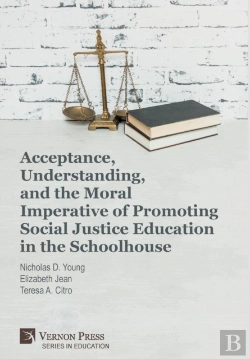 Bertrand.pt - Acceptance, Understanding, And The Moral Imperative Of Promoting Social Justice Education In The Schoolhouse