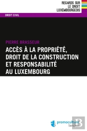 Accès À La Propriété, Droit De La Construction Et Responsabilité Au Luxembourg