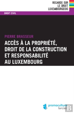 Bertrand.pt - Accès À La Propriété, Droit De La Construction Et Responsabilité Au Luxembourg