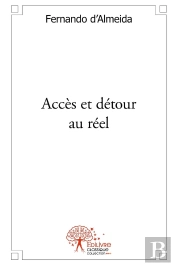 Accès Et Détour Au Réel : Poésie