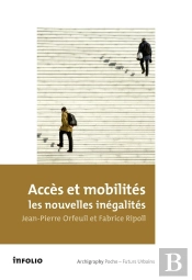 Accès Et Mobilité, Les Nouvelles Inégalités