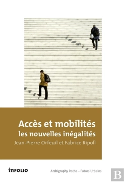 Bertrand.pt - Accès Et Mobilité, Les Nouvelles Inégalités