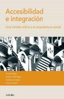Accesibilidad E Integracion. Una Mirada Critica A La Arquitectura Social