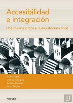 Bertrand.pt - Accesibilidad E Integracion. Una Mirada Critica A La Arquitectura Social