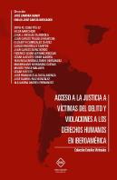 Acceso A La Justicia A Victimas Del Delito Y Violaciones A Los Derechos Humanos En Iberoamerica