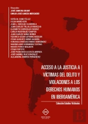 Acceso A La Justicia A Victimas Del Delito Y Violaciones A Los Derechos Humanos En Iberoamerica