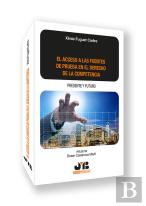 Acceso A Las Fuentes De Prueba En El Derecho De La Competencia.
