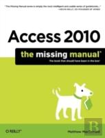 Access 2010: The Missing Manual